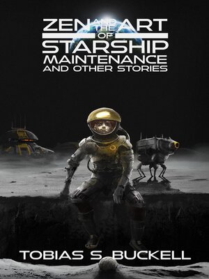 cover image of Zen and the Art of Starship Maintenance and Other Stories